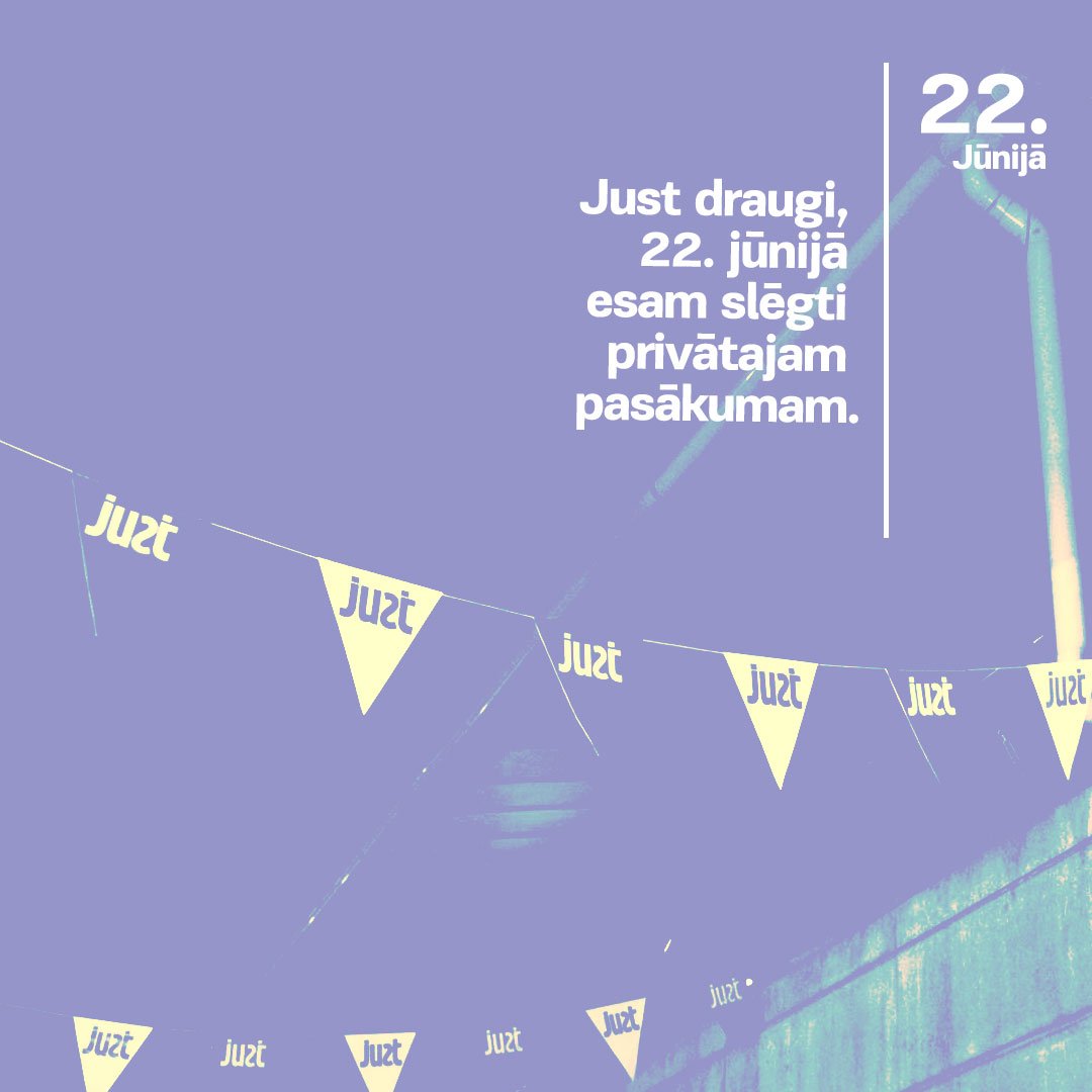 Draugi, svarīgs info! 22.06 būsim slēgti.