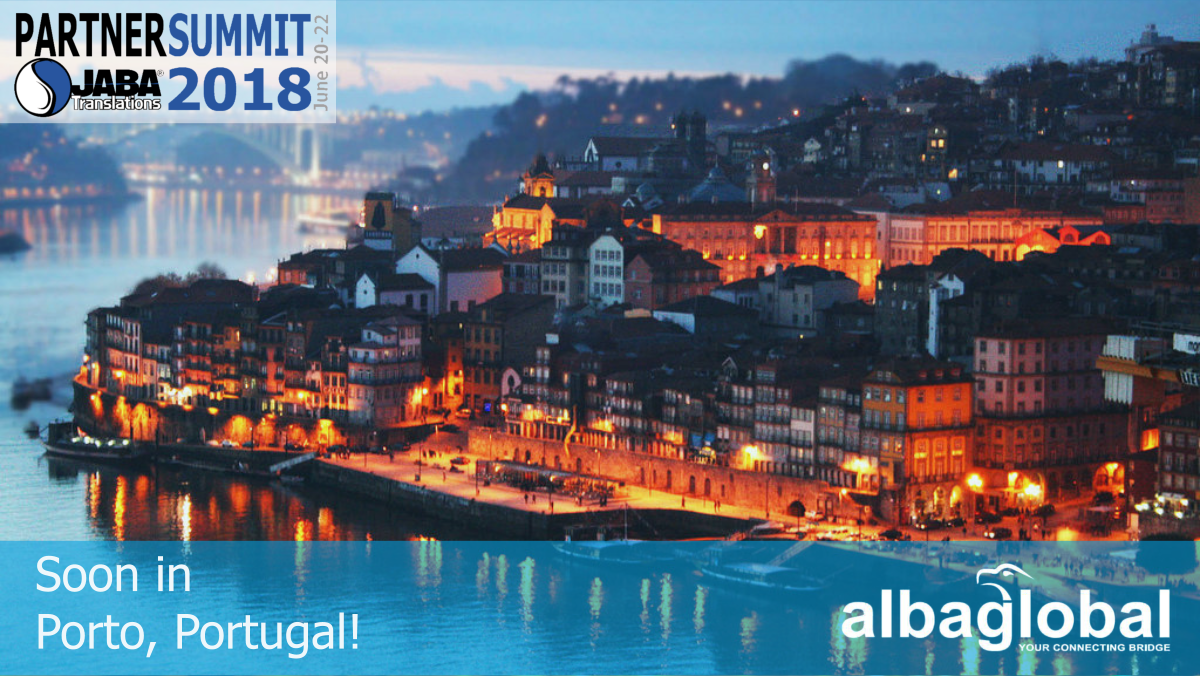 Meet us at #JABAPartnerSummit 2018!
At June 20–22, 2018 Porto will host JABA Partner Summit 2018 where Albaglobal will discover and expand to new partnerships from the translation industry. Albaglobal will be represented by its Executive Director Arben Seva.