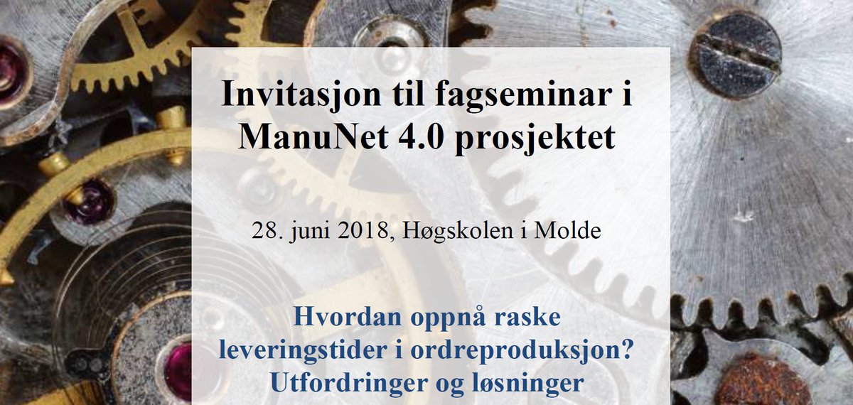 Sjekk nettsiden vår for mer informasjon om seminaret vi arrangerer 28. juni som en del av <a href="/Manunet4_0/">ManuNet 4.0</a> prosjektet. Temaet for seminaret er raskere leveringstider og bedre leveringspresisjon. goo.gl/eHtzss