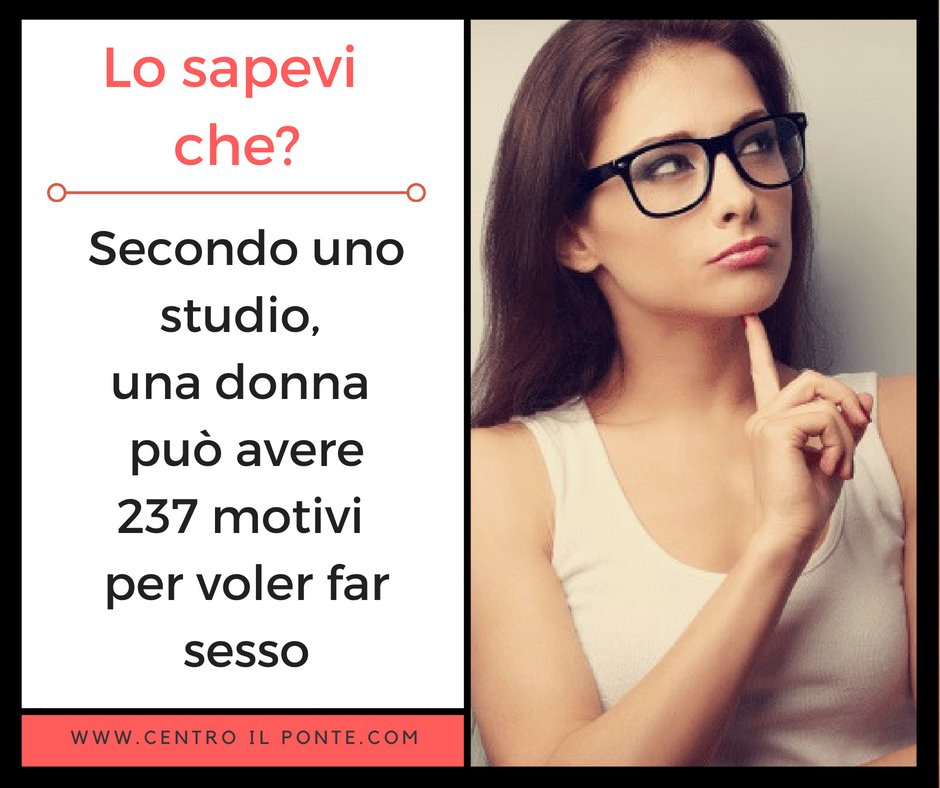 Una donna può avere davvero molte ragioni per voler far sesso!
#losapeviche #sesso #motivi #donna #centroilponte #sexnews