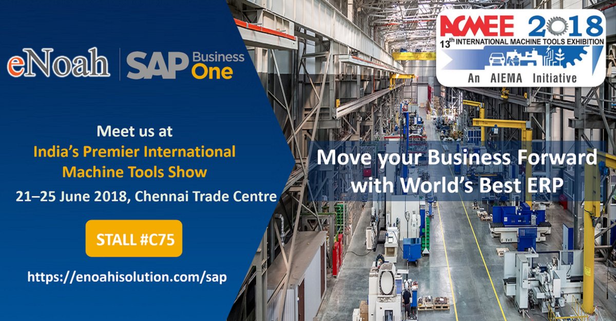 enoahisolution's tweet photo. Move your Business forward with world's #BestERP! Witness how @enoahisolution helping small and medium businesses #SMEs with #SAPBusinessOne #HANA at India’s Premier International Machine Tools Show #ACMEE 2018 at #ChennaiTradeCentre on 21-25 June 2018.  Visit us at Stall #C75. https://t.co/HDbHRB9kTu