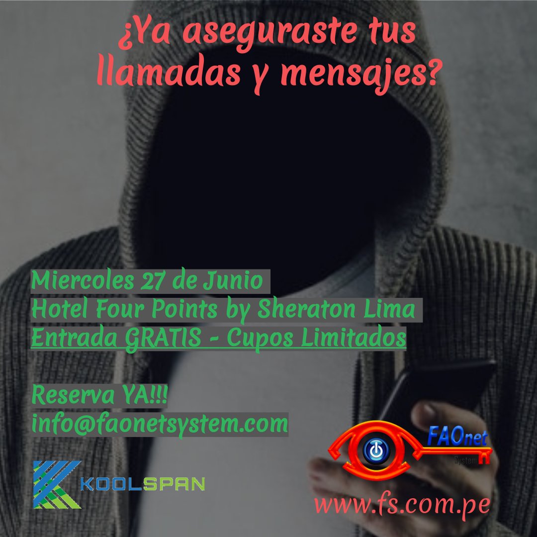 FaonetSystem's tweet photo. ¿CÓMO ASEGURAR LLAMADAS Y MENSAJES?. #Mie27Jun #HotelFourSeason #Lima #Peru. Reservaciones info@faonetsystem.com. #IngresoGratuito #PreviaConfirmación. #LlamadasEncriptadas #MensajesEncriptados @FourSeasons #KoolSpan #Truscall #FaonetSystem https://t.co/ppqRagvxiI