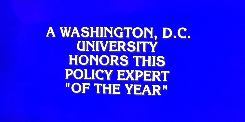 Jeopardy clue: A Washington, D.C. university honors this policy expert "of the year"
