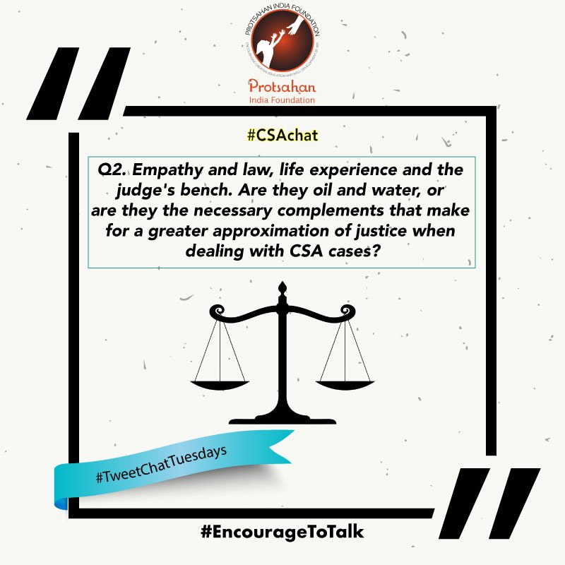 NGOProtsahan's tweet image. Q2. Empathy and law, life experience and the judge's bench. Are they oil and water, or are they the necessary complements that make for a greater approximation of justice when dealing with CSA cases? #CSAchat #EncourageToTalk
@PinguicVerse @ArtForCause @TheRedElephnt