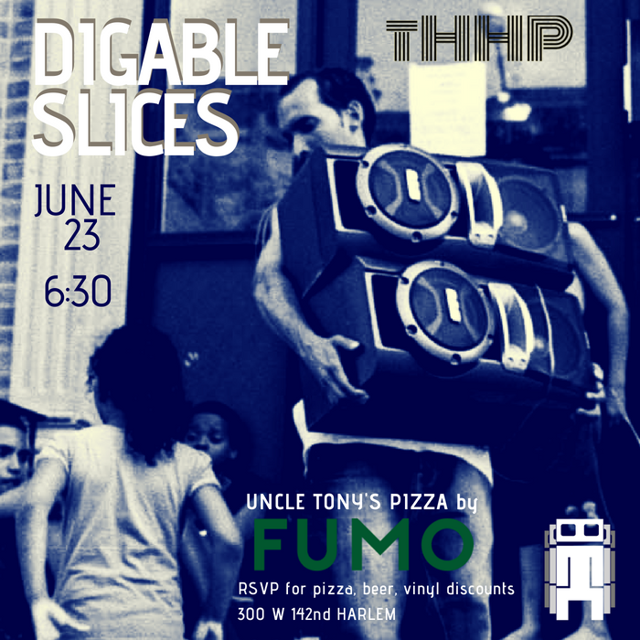 xopublicity's tweet photo. Check out "Digable Slices: A #Vinyl and #Pizza Party" in #Harlem @Cinderblockppl #saturday June 23rd RSVP: https://t.co/Sy8ZiBzd24 #party #nyc #recordstore #thhp #music #free #supportlocal #community #unity #dj https://t.co/50b2F45Ibb