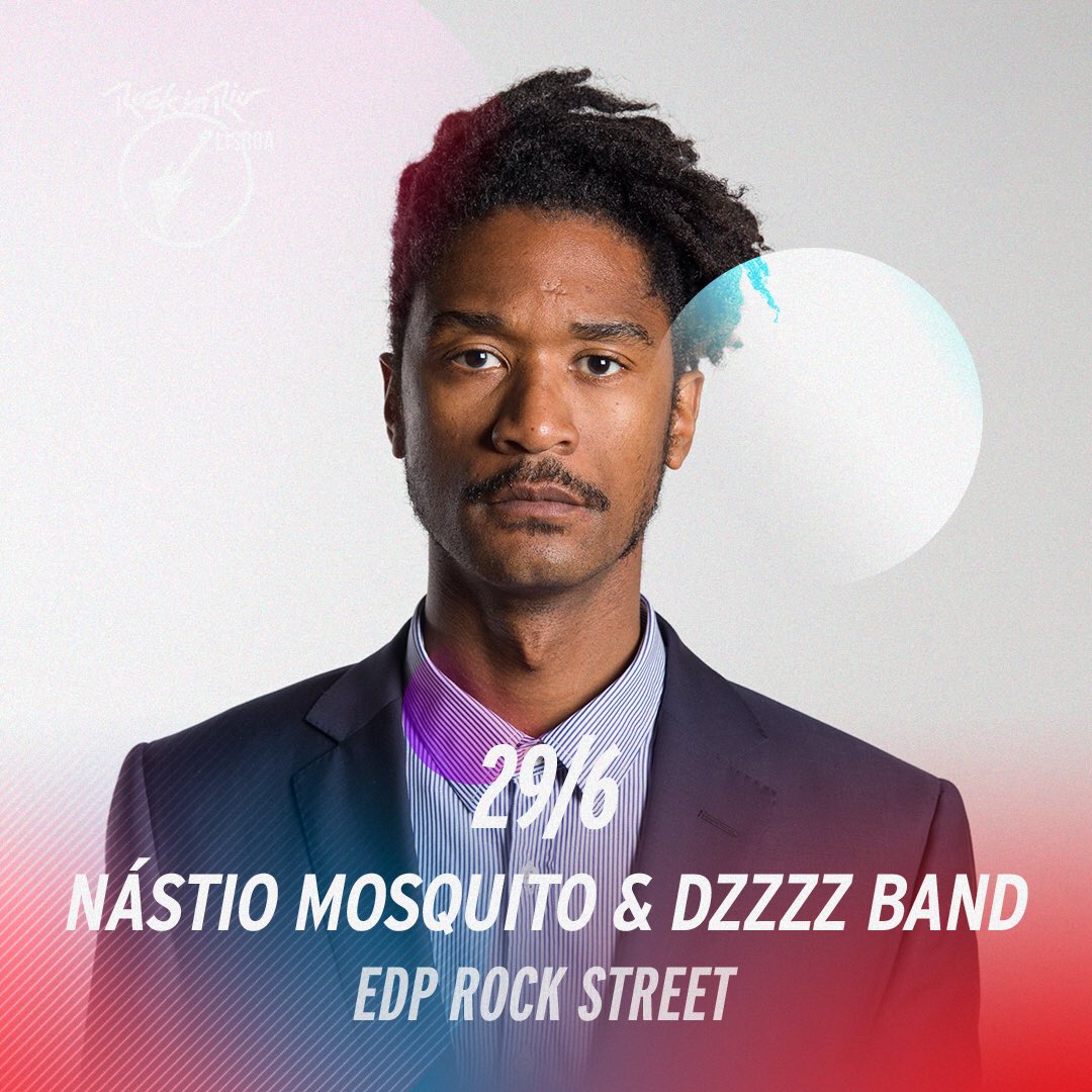 ROCK IN RIO LISBOA- NÁSTIO MOSQUITO &amp; DZZZZ BAND
29|06 05:00 PM • Rock Street Stage
<a href="/rockinriolisboa/">Rock in Rio Lisboa</a> 
#RockinRioLisboa
