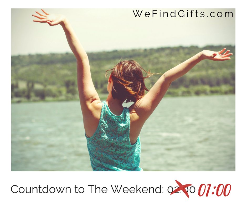 One hour until the weekend!