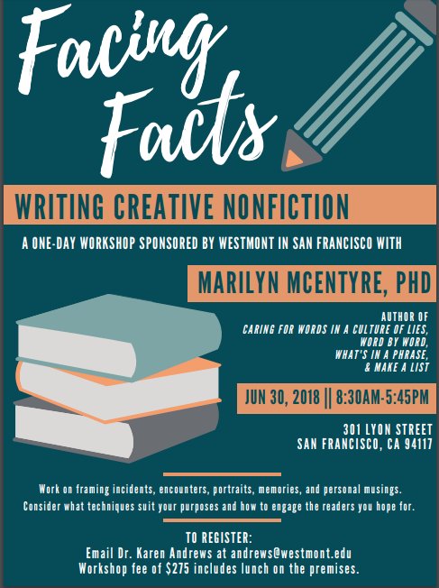 westmontSF's tweet photo. Marilyn McEntyre's "Facing Facts" writing workshop is coming up soon: Saturday, June 30th. To register, please send an email to wsf@westmont.edu by Tuesday, June 26. Thank you! https://t.co/X1MOmzpnnu
