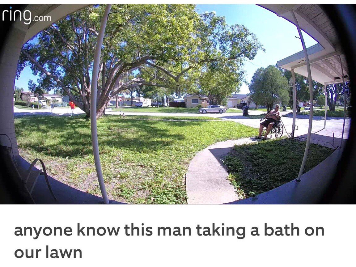 "Anyone know this man taking a bath on our lawn?"
