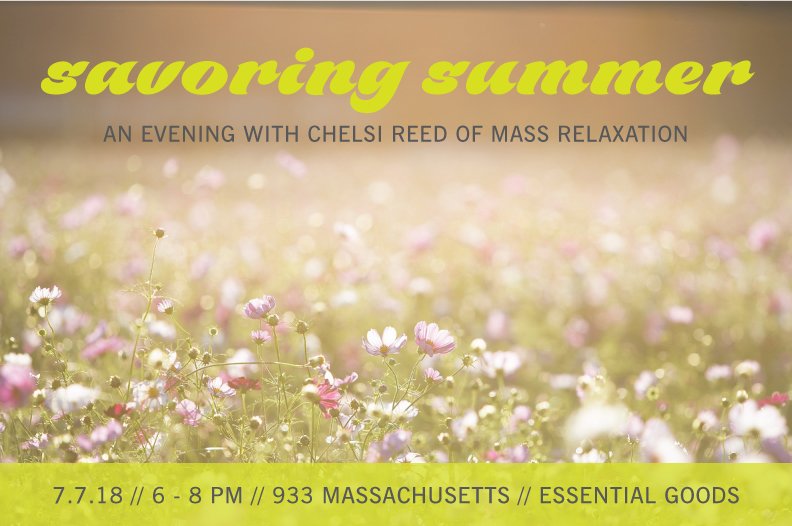 Essential_Goods's tweet image. Savoring Summer :: An Evening with Chelsi Reed of Mass Relaxation - mailchi.mp/573586943f8e/s…