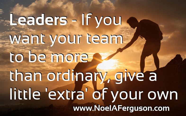 #Leadership - If you want your team to be more than ordinary, give a little 'extra' of your own #management ow.ly/TvOd30kAhAD