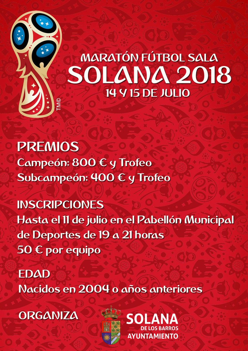 ⚽ MARATÓN FÚTBOL SALA 2018 |
📅 14 y 15 de julio
🏟 Pabellón Municipal de Deportes
📍 Solana de los Barros
📝 Inscripciones: hasta el 11 de julio en horario de Pabellón (de 19 a 21 horas)
💵 Cuota inscripción: 50 euros
🏆 Trofeos:
Campeón: 800 € y Copa
Subcampeón: 400 € y Copa