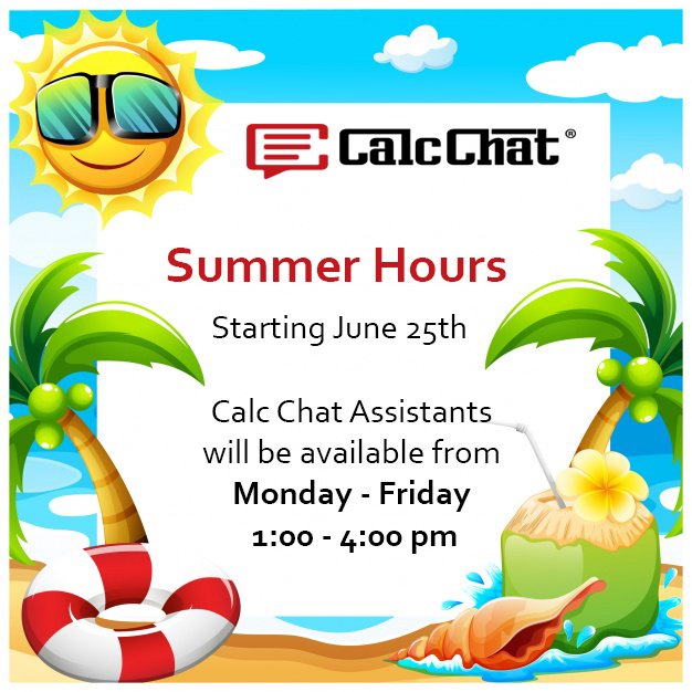 CalcChat's tweet photo. Summer has arrived! #CalcChat tutors will not be available during the evenings starting on June 24th. Our summer hours will start taking effect on Monday, June 25th. Summer hours are Monday - Friday from 1-4pm. Have a safe and fun summer! 🌴 https://t.co/Xe07HAmkYf