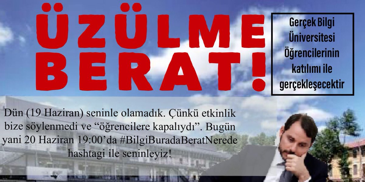 Bilgi Üniversitesi öğrencileri dün davet edilmedikleri etkinlikten sonra <a href="/BeratAlbayrak/">Berat Albayrak</a> a sorularını soruyor. Bugün saat 19'da !
#BilgiBuradaBeratNerede
#BilgiTAMAMdiyor