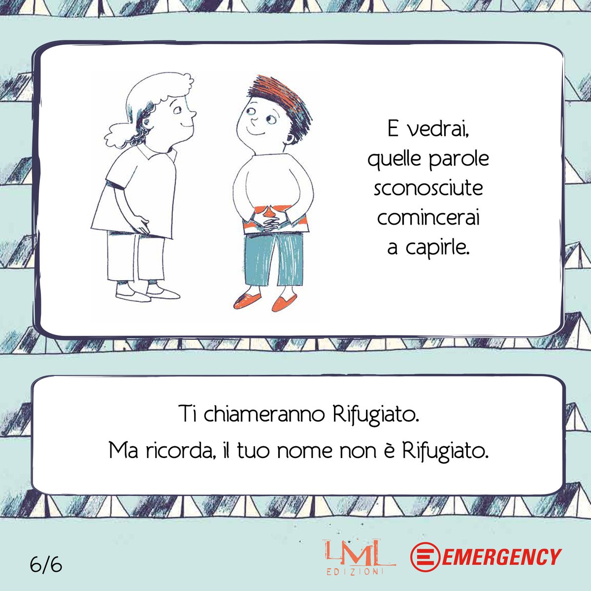 emergency_ong's tweet photo. E vedrai, quelle parole sconosciute comincerai a capirle. Ti chiameranno Rifugiato. Ma ricorda: il tuo nome non è Rifugiato.
#ilmionomenonèrifugiato #WorldRefugeeDay (© @lesmotslibres) https://t.co/Z0qdfQ93fy