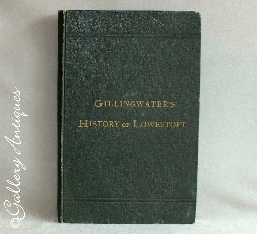1897 #Antiquarian #Hardback #Book #Gillingwaters #History of #Lowestoft - a reprint with a chapter of more recent events #etsyseller #EtsyShop #galleryantiques #antiques #FollowAntique #eshopsuk #shopsmall #noths #etsy #antiquesforsale #etsybooks  etsy.me/2tbeqTy