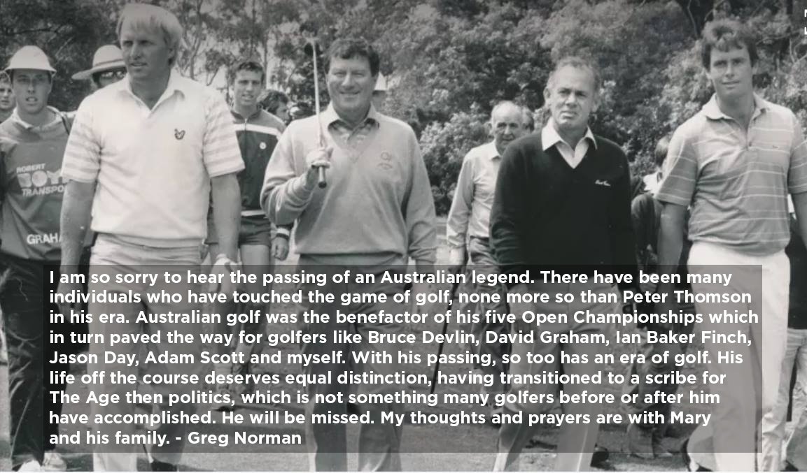 My official statement on the passing of Australian golf legend Peter Thomson.