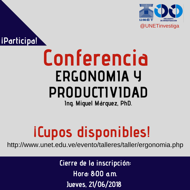 UNETinvestiga's tweet photo. #MAÑANA jueves #21jun es la conferencia #Ergonomia y #Productividad a cargo del Ing. Miguel Márquez, PhD, la cita es en el Auditorio "A" de la @UNEToficial ¡CUPOS DISPONIBLES! ingresa y formaliza tu inscripción en: https://t.co/TzN7gCU5VT https://t.co/SlZ9pKWPb2