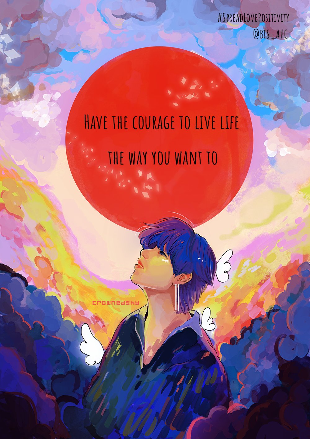 Bts Armyhelpcenter Slow Have The Courage To Live Life The Way You Want To Credit Crownedsky Bts Ahc Spreadlovepositivity Bts Twt