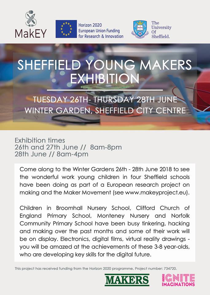 If you are based in Sheffield, pop along next week to our exhibition of work that children involved in the <a href="/MakEY_Project/">MakEY</a> produced, which will be displayed in the Winter Gardens @BroomhallNS <a href="/clifford_school/">Clifford All Saints</a> <a href="/monteneynursery/">Monteney Nursery</a> @Norfolk_CPS @vatlappam <a href="/bryonyolney/">Bryony Olney</a> <a href="/drlizchesworth/">Liz Chesworth</a>