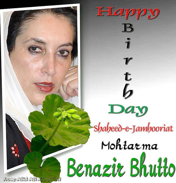Happy Birthday to Shaheed Mohtarma Benazir Bhutto    