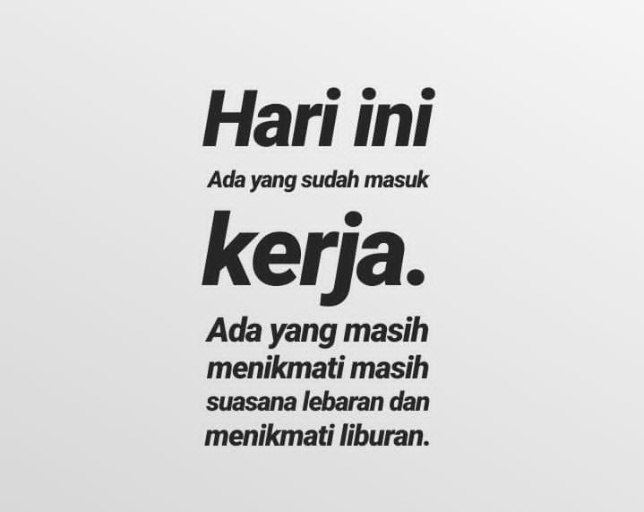 Ada yang udah normal masuk kerja, ada juga yang masih liburan. Di syukurin aja, Alhamdulillah.. 😇

Btw, temen2 di twitter gimana ?