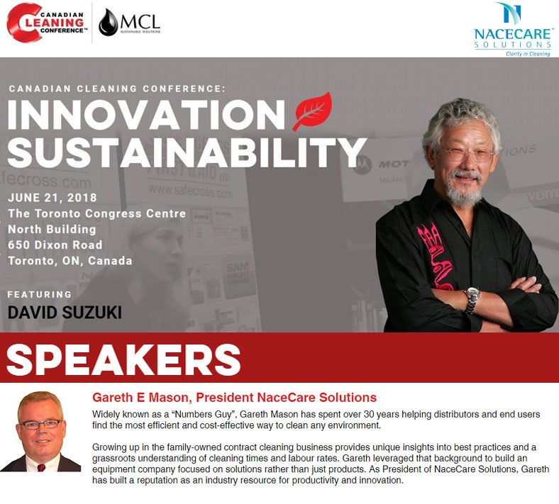 We are at the Toronto Congress Center attending the Canadian Cleaning Conference.  Join us for the opportunity to listen to notable speakers sharing breakthrough ideas and strategies you can apply in your role for rapid and sustainable results.