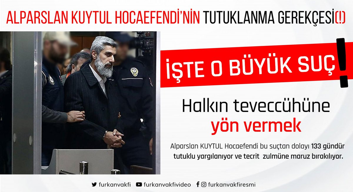Alparslan Kuytul Hocaefendi'nin Tutuklanma Gerekçesi; 
Halkın teveccühüne yön vermek! 

AlparslanHocam SerbestKalsın