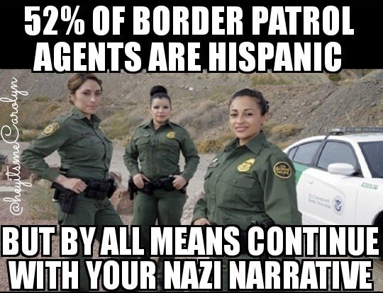heyitsmeCarolyn's tweet photo. You'll never hear this from MSM that 52% of Border Patrol Agents are Hispanic... But by all means continue with your Nazi Narrative😡 #BuildTheWall #FakeNews https://t.co/DlEdENx8BW