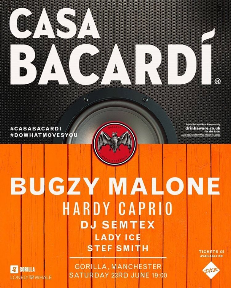 Casa Bacardí - 23rd June 2018 / Gorilla, Manchester 🌍💯⚡#CasaBacardi #DoWhatMovesYou 

Featuring: 
<a href="/TheBugzyMalone/">Bugzy Malone</a> 
<a href="/HardyCaprio/">Hardy Caprio</a>
<a href="/DJSemtex/">DJSemtex</a>
<a href="/iamladyice/">Lady Ice</a>
@Stef321gone 

Tickets: 🎫 
<a href="/dicefm/">DICE</a>  
-
<a href="/BACARDI/">BACARDI</a> <a href="/thisisgorilla/">GORILLA</a> <a href="/lonelywhale/">Lonely Whale</a> <a href="/grime/">GRIME</a> <a href="/kmogrime/">KMO</a>
