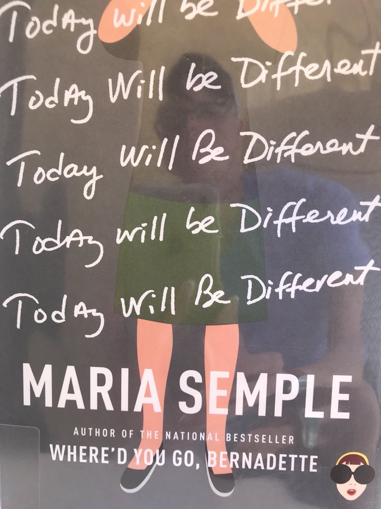 MrsPotash's tweet photo. Today Will Be Different, quirky characters, obscure plot that is totally believable, and universal insights! Thank you @_MariaSemple I didn’t think I could love Eleanor as much as I loved Bernadette, but I do! #todayiwillbemybestself #todaywillbedifferent https://t.co/jU2cooSyxn