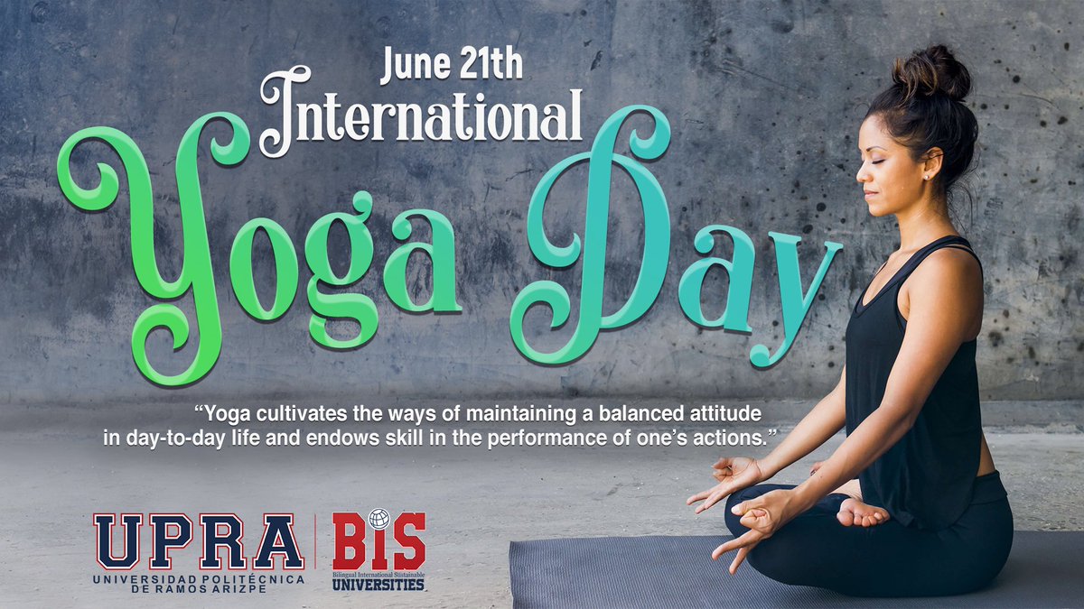 June 21th ''International Yoga Day''
 #InternationalYogaDay
 #ONU
 #UPRA
 #UniversidadSustentable
 #TodosSomosUPRA