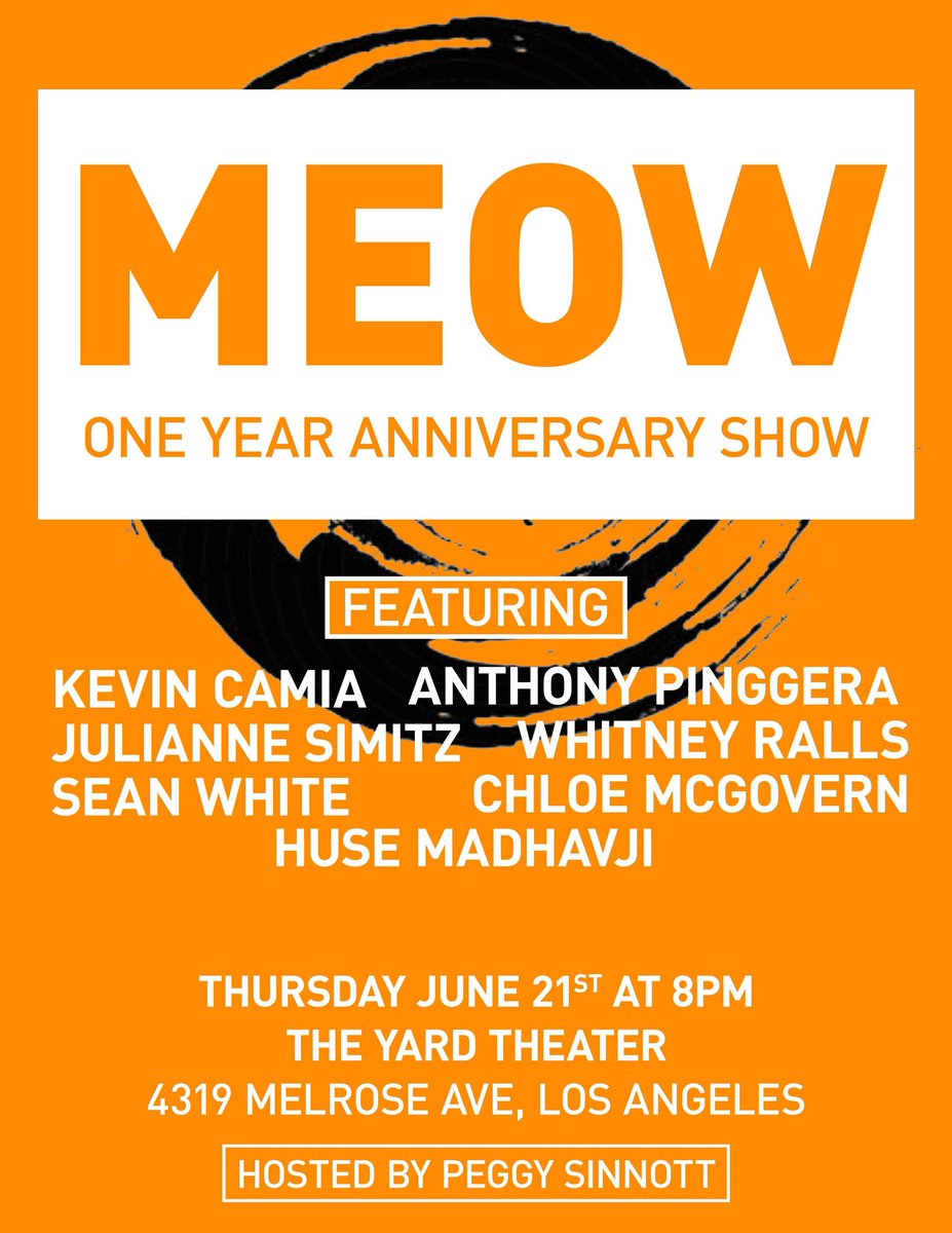 MeowComedy's tweet image. It’s our one year anniversary tonight. 

@kevincamia @DCjulesdoesLA @seanwhite @AnthonyPinggera @whitneyralls @cholemcgovern @HuseM &amp;amp; @PeggySinnott