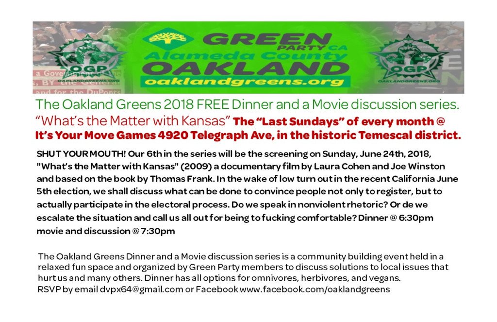 This Sunday (6/24): Oakland Greens Dinner &amp; Movie: “What’s the Matter with Kansas”; 4920 Telegraph Ave, Oakland acgreens.wordpress.com/2018/06/21/thi…
