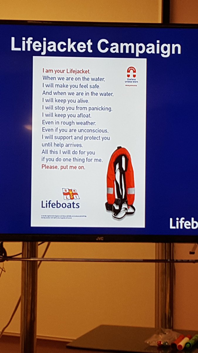 Lifejackets..useless unless worn. Also have a means for calling for help. Together they CAN save lives.