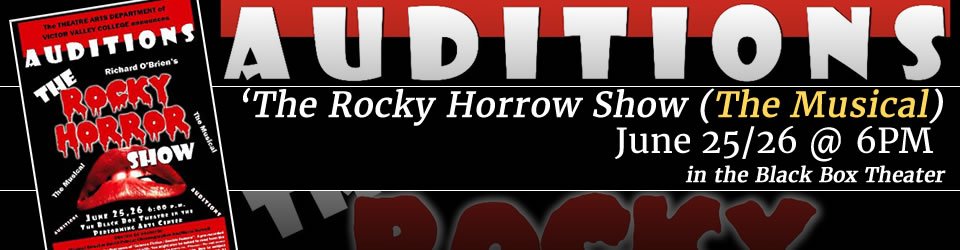AUDITIONS for 'The Rocky Horror Show - The Musical' this coming Monday/Tuesday (June 25 &amp; 26) at 6:00 P.M. in the Black Box Theater at Victor Valley College. More details available online at: vvc.edu/rockyhorrorsho…