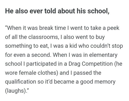 Here is important thing was that he joined a drag contest when he was younger and saved it as a good memory.