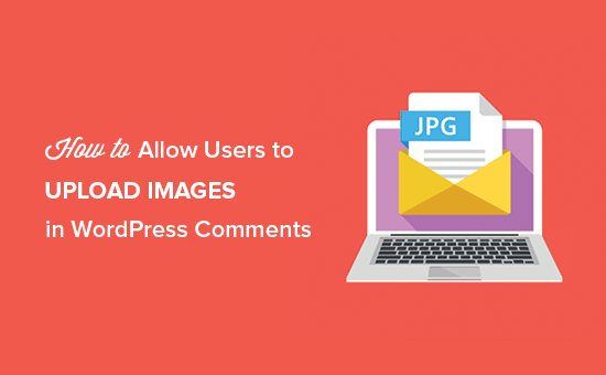 wp_propertyhive's tweet image. How to Allow Users to Upload Images in WordPress Comments dlvr.it/QY8gdW