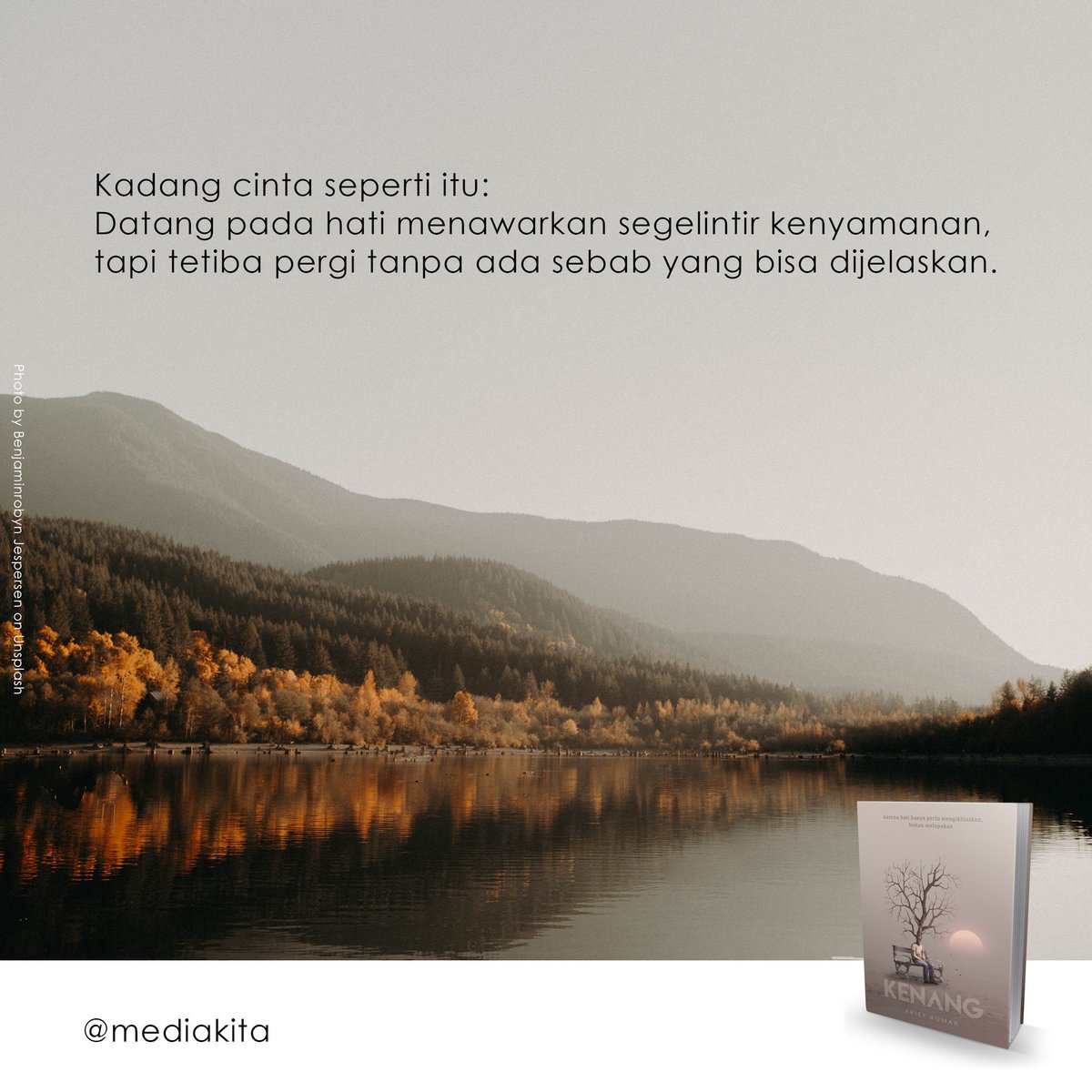 mediakita's tweet photo. Kadang cinta seperti itu:
Datang pada hati menawarkan segelintir kenyamanan, tapi tetiba pergi tanpa ada sebab yang bisa dijelaskan. #Kenang https://t.co/nYW9LpArU8