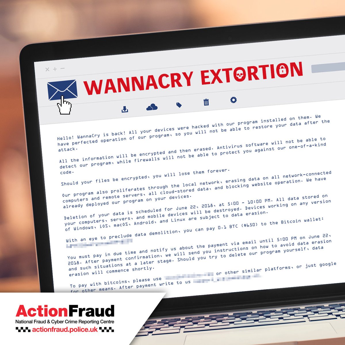 🗣️ Alert: Reports are still coming through about these fake #WannaCry emails designed to cause panic!

👉 Don't pay the #Bitcoin ransom demand, #Tell2 and follow our advice to stay safe: actionfraud.police.uk/news/fake-wann…