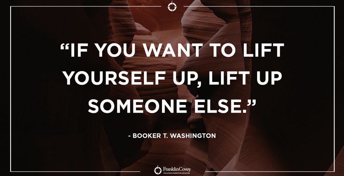 StephenRCovey's tweet image. "If you want to lift yourself up, lift up someone else." - Booker T. Washington #QOTD #Motivation #Wisdom #WinWin