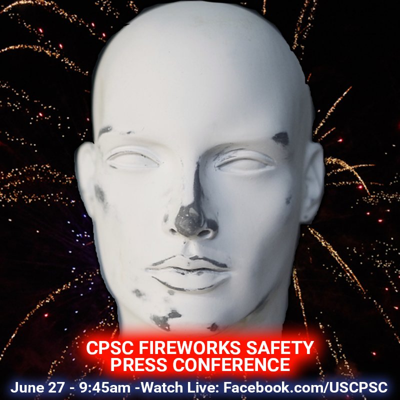 A mannequin head with a firework going off in the background. The text reads: CPSC Fireworks safety press conference. June 27, 9:45AM, Watch live on Facebook.com/USCPSC