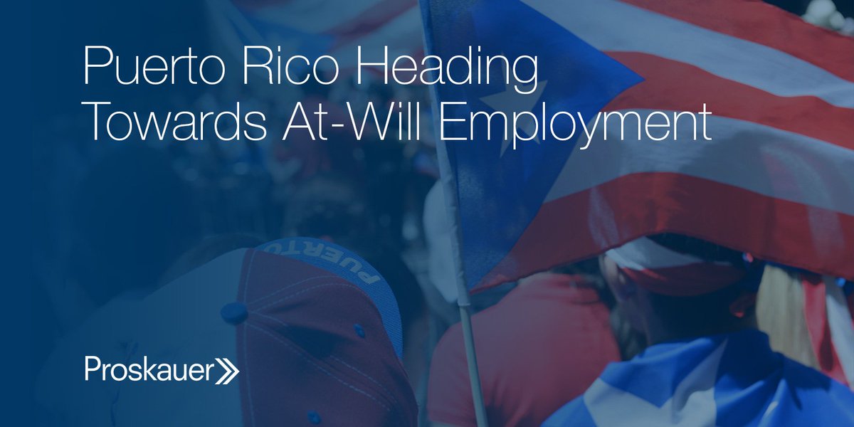 IntlLaborLaw's tweet photo. #PuertoRico Heading Towards At-Will Employment https://t.co/4zG0g2b4Wr #AtWill https://t.co/awzNaDg27l