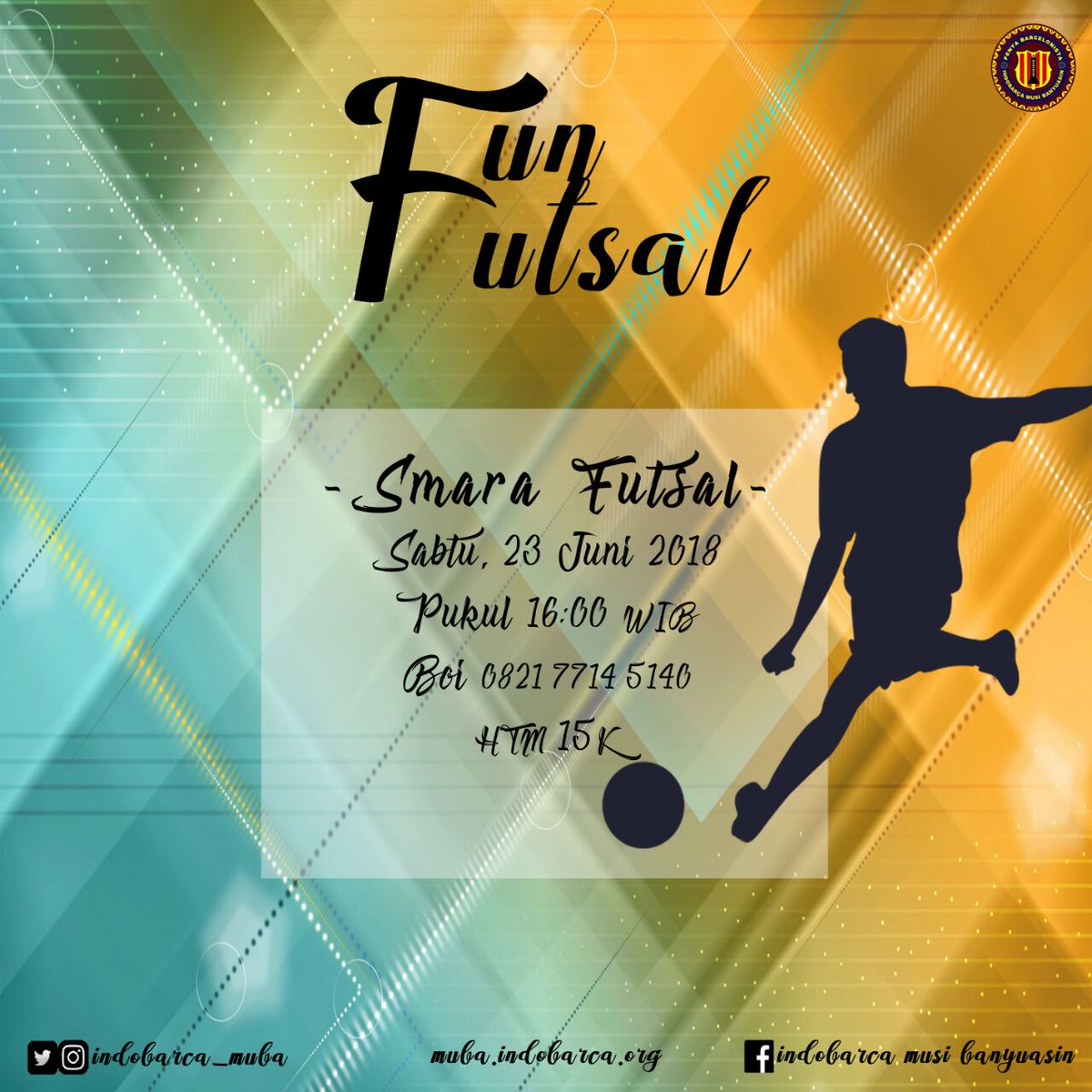 INDOBARCA_MUBA's tweet photo. MUSI BANYUASIN | #FunFutsal @INDOBARCA_MUBA | Sabtu,23/06-jam 16.00 WIB | Di Smara Futsal | Htm 15 K | 082177145140 #ChapterEvent https://t.co/lD6n3xL0wM