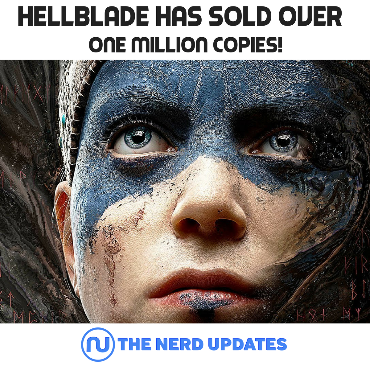 TheNerdUpdates's tweet photo. Hellblade: Senua's Sacrifice has sold over one million copies! It's been hugely successful! Have you played yet? https://t.co/tvXBXavv2C
