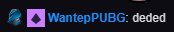 RIP Wantep #PUBG #WADUHEK