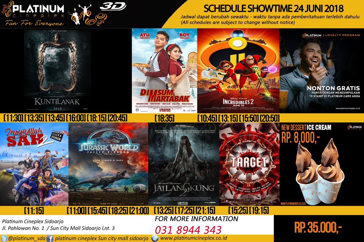 SHOWTIME SCHEDULE
BIOSKOP PLATINUM CINEPLEX SUNCITY SIDOARJO
24 JUNI 2018