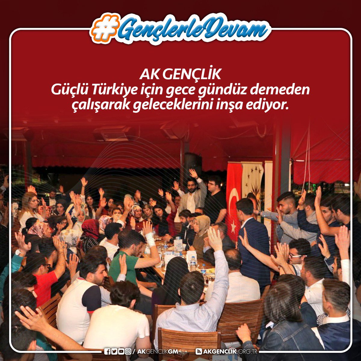 AK GENÇLİK Güçlü Türkiye için gece gündüz demeden çalışarak geleceklerini inşa ediyor.  #GençlerleDevam