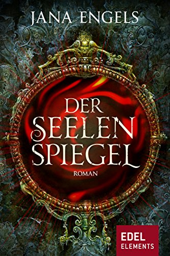 Bei edel elements erschien der #Jugendfantay-#Roman DER SEELENSPIEGEL von JANA ENGELS:amazon.de/Seelenspiegel-…