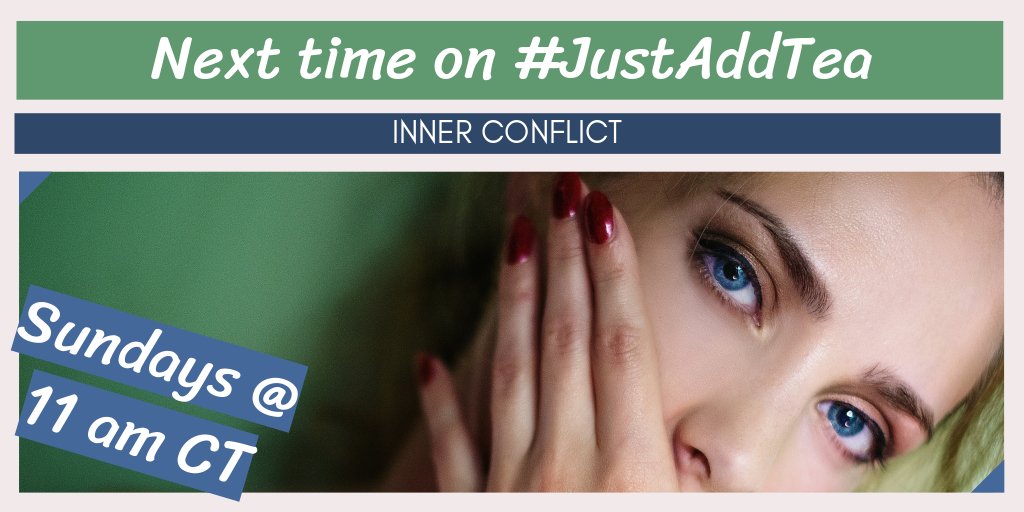 For my #JustAddTea peeps: I hope you're ready for tomorrow's discussion about #innerconflict! I hope to see you there at 11 am CT.